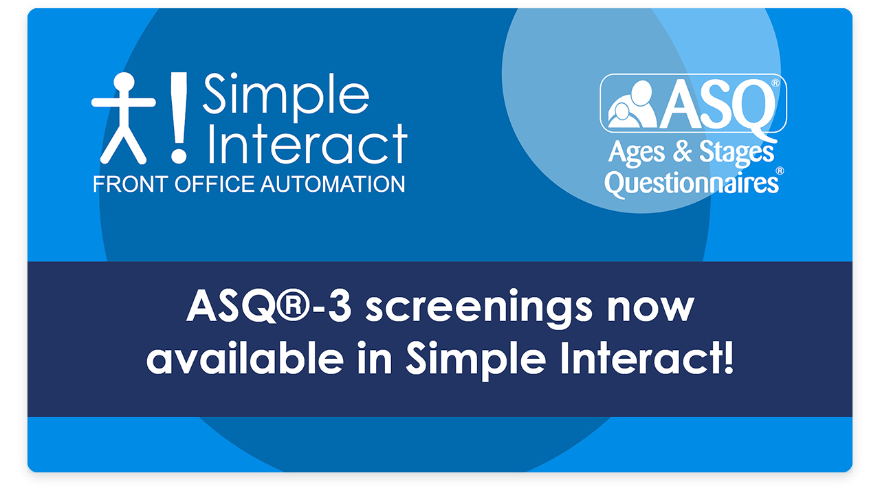 Simple Interact Now Offering ASQ-3