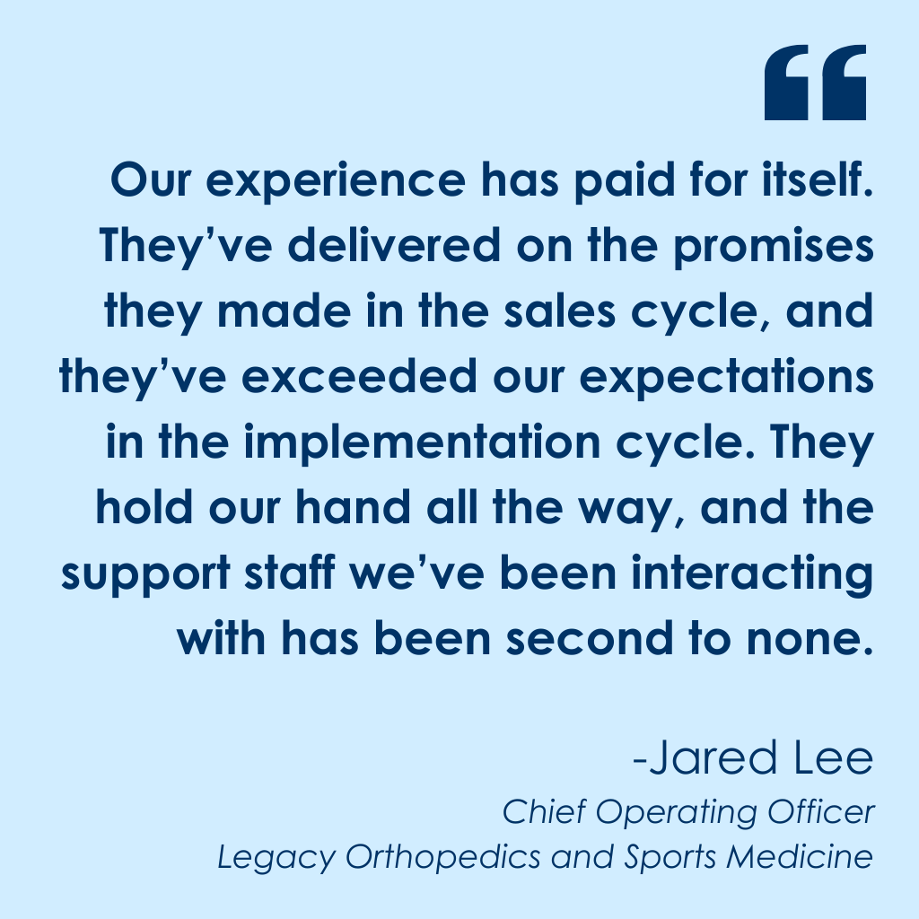 Quote: Case Study: Legacy Orthopedics and Sports Medicine